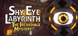 Shy Eye Labyrinth: The Incredible Mystery header banner