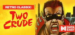 Retro Classix: Two Crude header banner