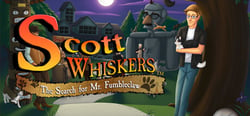 Scott Whiskers in: the Search for Mr. Fumbleclaw header banner