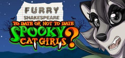 Furry Shakespeare: To Date Or Not To Date Spooky Cat Girls? header banner