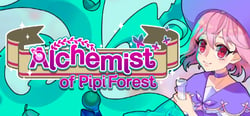Alchemist of Pipi Forest header banner