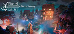 Firelight Fantasy: Force Energy header banner