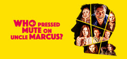 Who Pressed Mute on Uncle Marcus? header banner