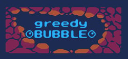 Greedy Bubble header banner