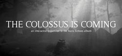 The Colossus Is Coming: The Interactive Experience header banner
