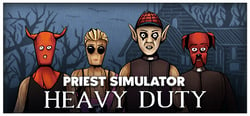 Priest Simulator: Heavy Duty header banner