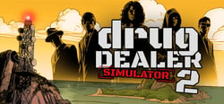 Drug Dealer Simulator 2 header banner