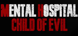 Mental Hospital - Child of Evil header banner