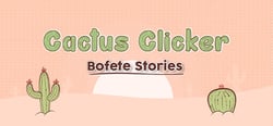 Cactus Clicker - Bofete Stories header banner