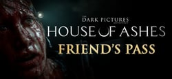 The Dark Pictures Anthology: House of Ashes - Friend's Pass header banner