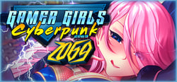 Gamer Girls: Cyberpunk 2069 header banner