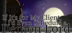If It’s for My Client, I’d Even Schedule a Demon Lord header banner