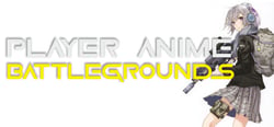 PABG: PLAYER ANIME BATTLEGROUNDS header banner