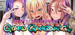 Hentai Houseparty: Gyaru Gangbang header banner