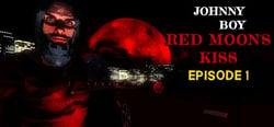 Johnny Boy: Red Moon's Kiss - Episode 1 header banner