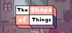The Shape of Things header banner