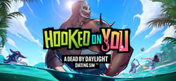 Hooked on You: A Dead by Daylight Dating Sim™ header banner
