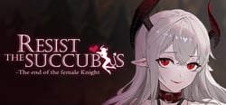 Resist the succubus—The end of the female Knight header banner