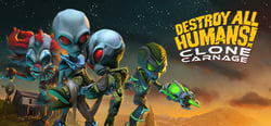 Destroy All Humans! – Clone Carnage header banner