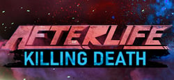 AFTERLIFE: KILLING DEATH header banner