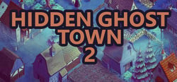 Hidden Ghost Town 2 header banner