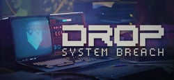 Drop - System Breach header banner