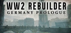 WW2 Rebuilder: Germany Prologue header banner