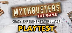 MythBusters: The Game - Crazy Experiments Simulator Playtest header banner