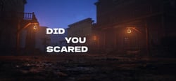 DID YOU SCARED header banner