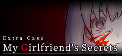 Extra Case: My Girlfriend's Secrets header banner