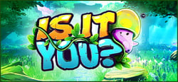 Is It You?™ header banner