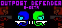 Outpost Defender 2-Beta header banner