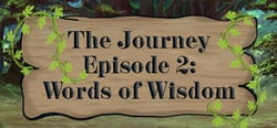 The Journey - Episode 2: Words of Wisdom header banner
