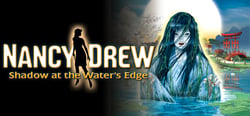 Nancy Drew®: Shadow at the Water's Edge header banner