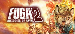 Fuga: Melodies of Steel 2 header banner