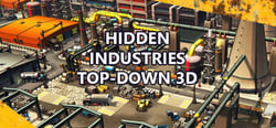 Hidden Industries Top-Down 3D header banner
