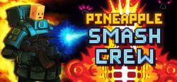 Pineapple Smash Crew  header banner
