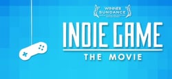 Indie Game: The Movie header banner