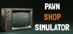 PAWN SHOP SIMULATOR header banner
