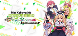 Miss Kobayashi's Dragon Maid Burst Forth!! Choro-gon☆Breath DIRECTOR'S CUT header banner