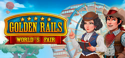 Golden Rails: World’s Fair header banner