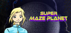 SUPER MAZE PLANET header banner