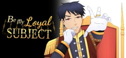 Be My Loyal Subject - Historical Boys Love (BL) Visual Novel header banner