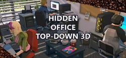 Hidden Office Top-Down 3D header banner