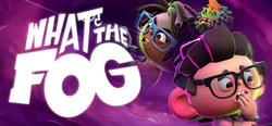 What the Fog header banner