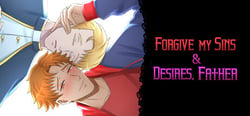 Forgive My Sins & Desires, Father - Boys Love (BL) Visual Novel header banner