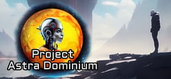 Project Astra Dominium header banner