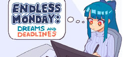 Endless Monday: Dreams and Deadlines header banner
