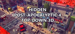 Hidden Post-Apocalyptic 4 Top-Down 3D header banner