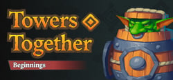Towers Together: Beginnings header banner